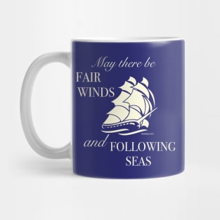 Fair Winds and Following Seas. Mug